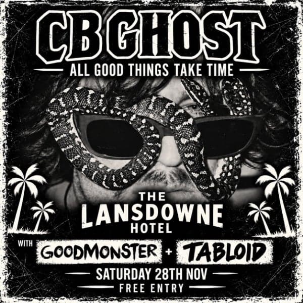 CB GHOST All Good Things Take Time Tour