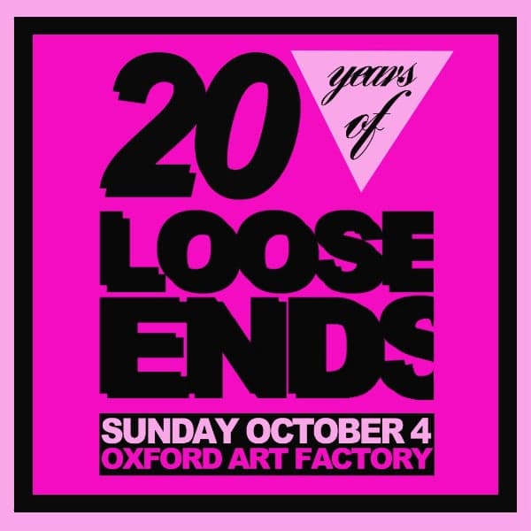 Loose Ends 20th B'day Party