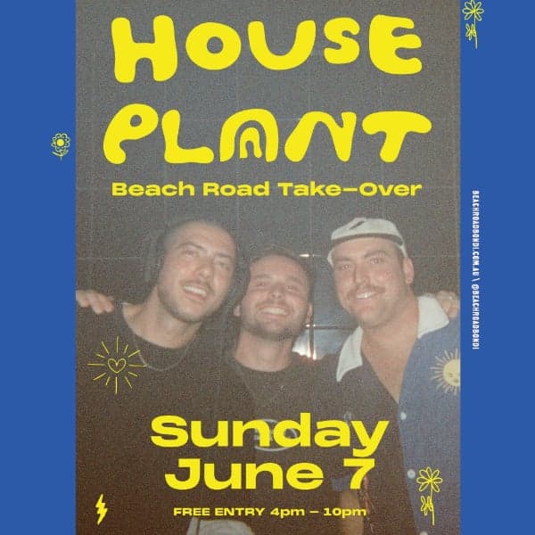 HOUSE PLANT: LONG WEEKEND TAKEOVER