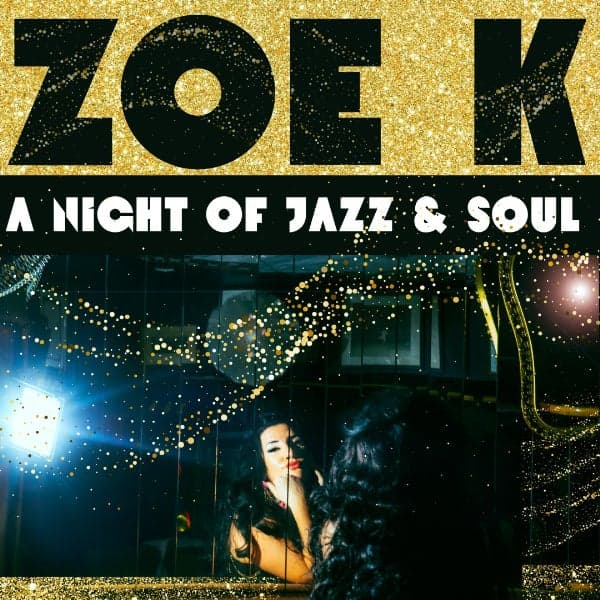 Lvl 1 - Zoe K: A Night of Jazz & Soul