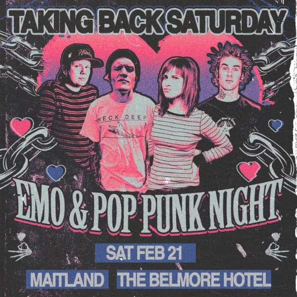 TAKING BACK SATURDAY: Emo & Pop Punk Night - Maitland