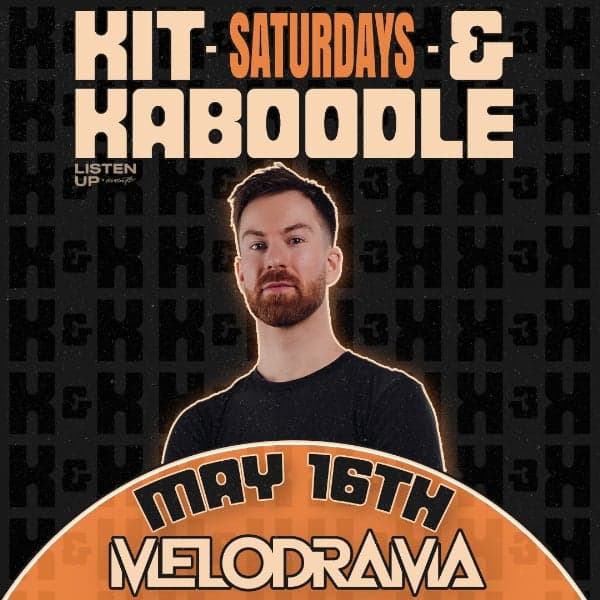 KIT & KABOODLE // MAY 16TH (ft. Melodrama)
