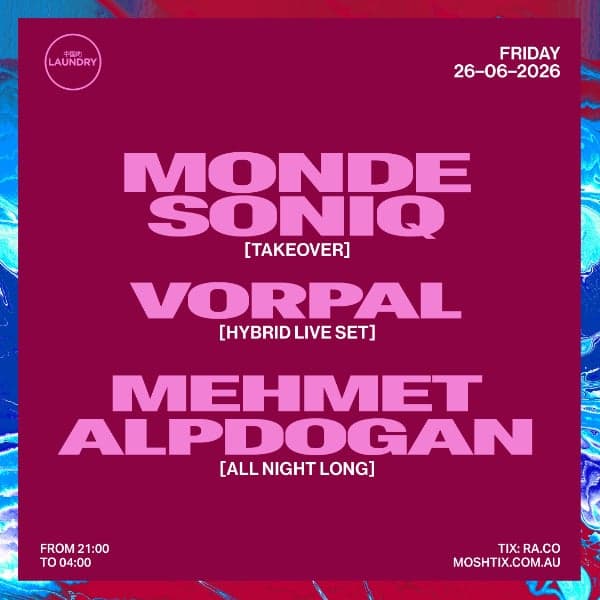 Chinese Laundry Invites MONDE SONIQ FT. VORPAL [HYBRID LIVE SET] + MEHMET ALPDOGAN [ALL NIGHT LONG]