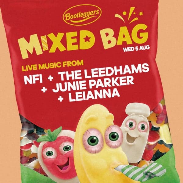 MIXED BAG #7 – NFI, The Leedhams, Junie Parker + LEIANNA