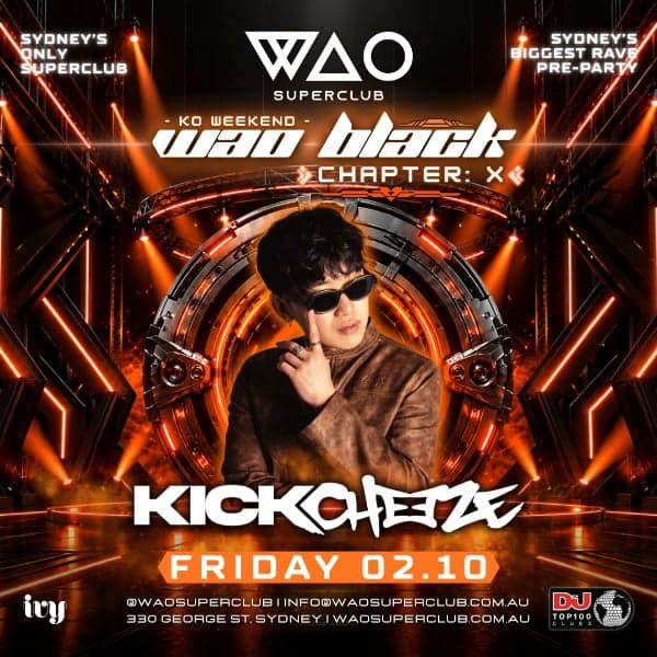 FRI 02 OCT - KICKCHEEZE @ WAO BLACK KO WEEKEND