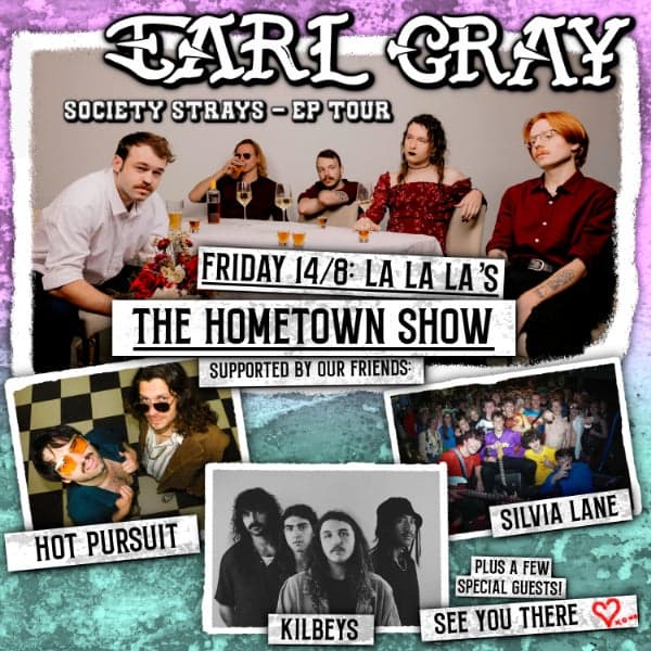 Earl Gray 'Society Strays' EP Tour: The Afterparty w/ Hot Pursuit // The Kilbeys // Silvia Lane