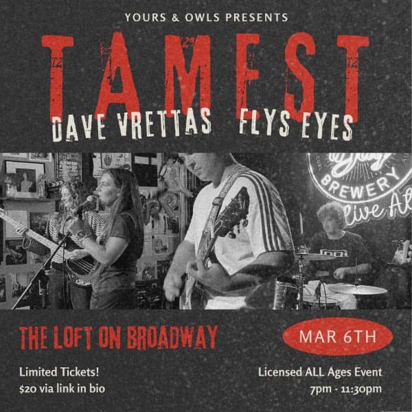Tamest w/ Dave Vrettas // Flys Eyes