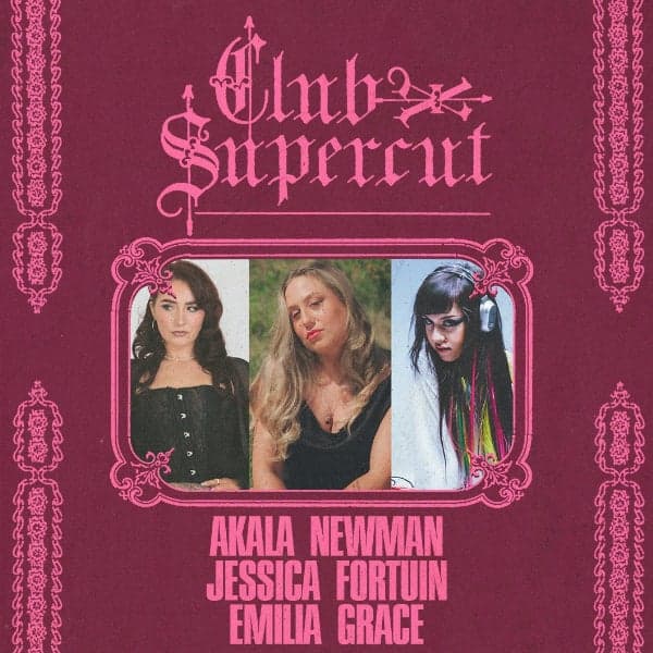 Club Supercut | Bootleggers Launch w/ Akala Newman, Jessica Fortuin + Emilia Grace