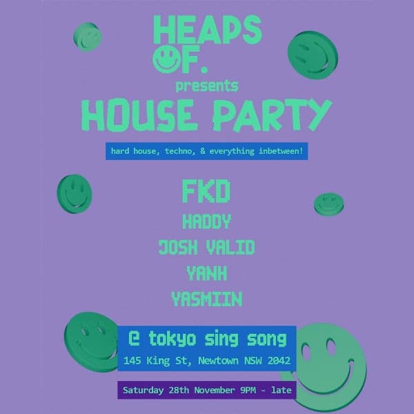 HEAPS OF. HOUSE PARTY 016