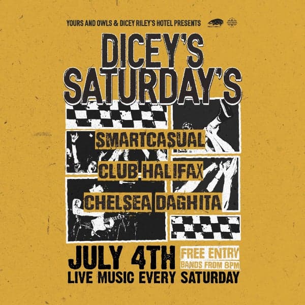 DICEY'S SATURDAYS w/ smartcasual // Club Halifax // Chelsea Daghita