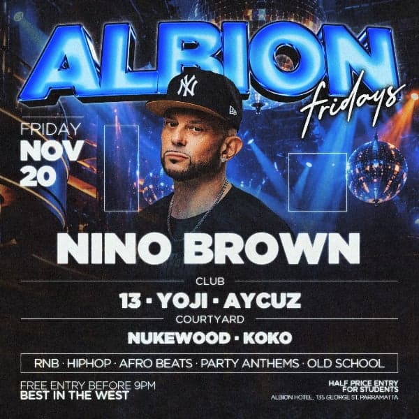 Albion Fridays ft. Nino Brown