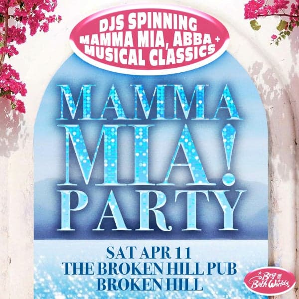 A Mamma Mia Party - Broken Hill