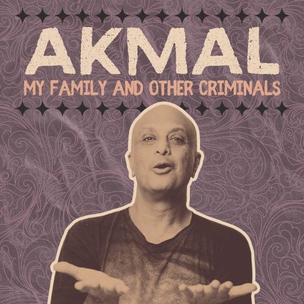 AKMAL - My Family and Other Criminals