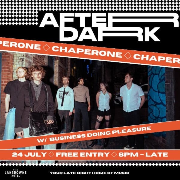 AfterDark w/ CHAPERONE & BUSINESS DOING PLEASURE
