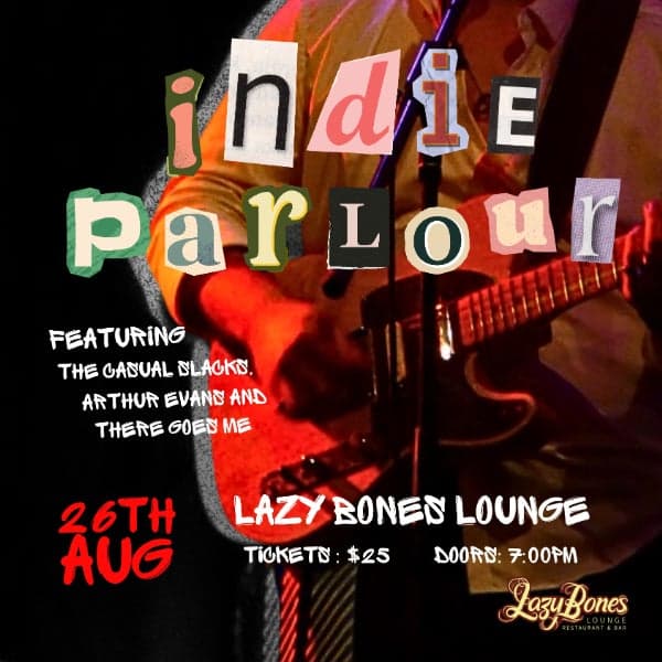 Indie Parlour:  The Casual Slacks + Arthur Evans + There Goes Me