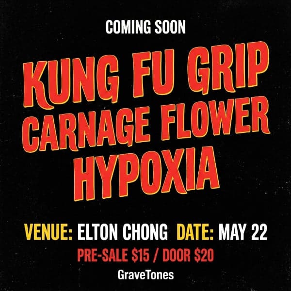 Kung Fu Grip, Carnage Flower, Hypoxia
