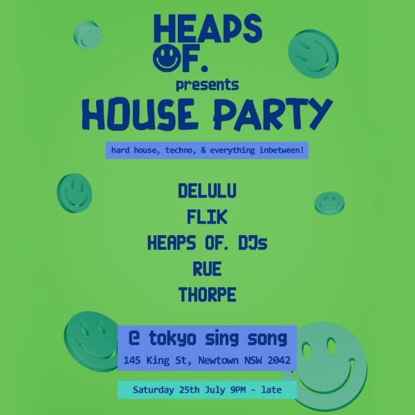 HEAPS OF. HOUSE PARTY 014
