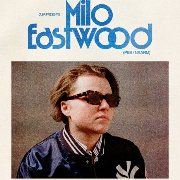 MILO EASTWOOD - Free Entry!!