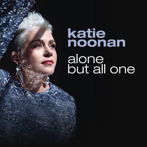 KATIE NOONAN: Alone but all one